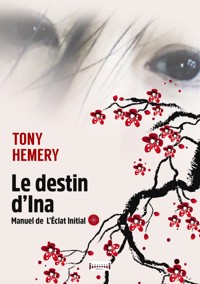 Le destin d'Ina - Tony Hemery - E-Book