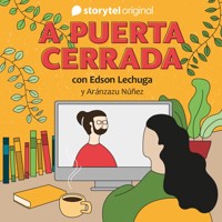 A puerta cerrada con Edson Lechuga - E14 - Several Authors - Hörbuch