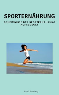 Sporternährung - Andre Sternberg - E-Book