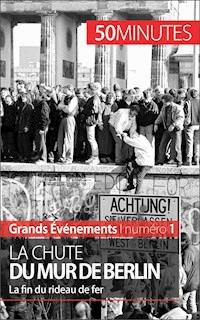 La chute du mur de Berlin - Véronique Van Driessche - E-Book