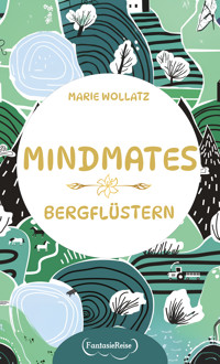 Mindmates - Bergflüstern - Marie Wollatz - E-Book