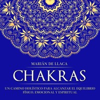 Chakras - Marián de Llaca - Hörbuch