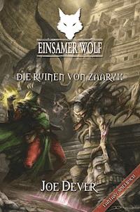 Einsamer Wolf 09 - Die Ruinen von Zaaryx - Joe Dever - E-Book