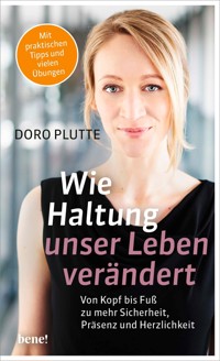 Wie Haltung unser Leben verändert - Doro Plutte - E-Book