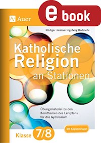 Katholische Religion an Stationen 7-8 Gymnasium - Rüdiger Jarzina - E-Book