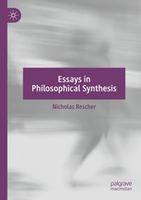 Essays in Philosophical Synthesis - Nicholas Rescher - E-Book