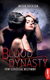 Vom Schicksal bestimmt – Blood Dynasty - Megan Erickson - E-Book