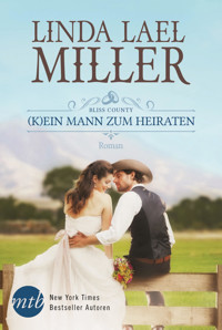 Bliss County: (K)ein Mann zum Heiraten - Linda Lael Miller - E-Book