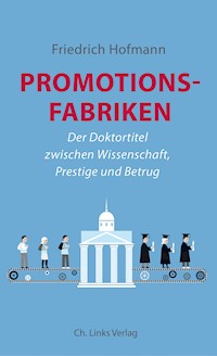 Promotionsfabriken - Friedrich Hofmann - E-Book