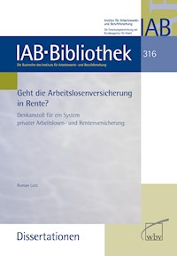 Geht die Arbeitslosenversicherung in Rente? - Roman Lutz - kostenlos E-Book