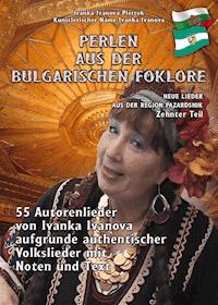 "PERLEN AUS DER BULGARISCHEN FOLKLORE" - Ivanka Ivanova Pietrek - E-Book