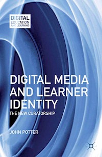 Digital Media and Learner Identity - J. Potter - E-Book