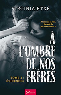 À l'ombre de nos frères - Evidences - Virginia Etxe - E-Book