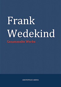 Frank Wedekind - Frank Wedekind - E-Book