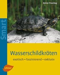 Wasserschildkröten - Reiner Praschag - E-Book