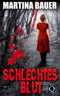 Schlechtes Blut - Martina Bauer - E-Book