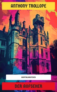 Der Aufseher - Anthony Trollope - E-Book