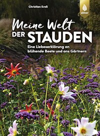 Meine Welt der Stauden - Christian Kreß - E-Book