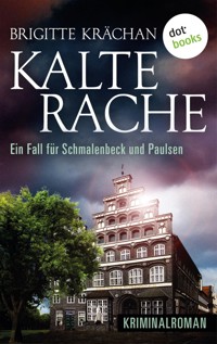 Kalte Rache - Ein Fall für Schmalenbeck und Paulsen - Brigitte Krächan - E-Book