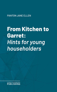 From Kitchen to Garret - Jane Ellen Panton - E-Book