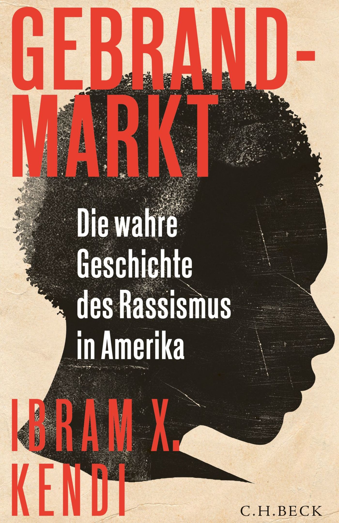 Gebrandmarkt - Ibram X. Kendi - E-Book