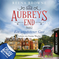Ein ungebetener Gast - Aubreys End, Folge 2 (Ungekürzt) - Reena Browne - Hörbuch