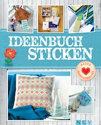 Ideenbuch Sticken - Mit Stickmustern zum Download - Annemarie Arzberger - E-Book