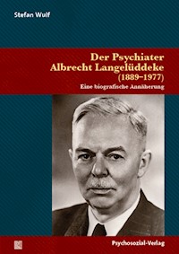 Der Psychiater Albrecht Langelüddeke (1889–1977) - Stefan Wulf - E-Book