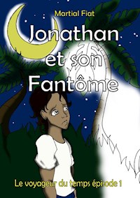 Jonathan et son fantôme - Martial Fiat - E-Book