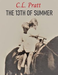 The 13th of Summer - C.L. Pratt - E-Book
