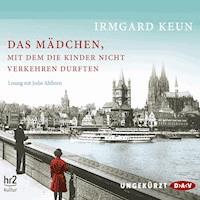 Das Mädchen, mit dem die Kinder nicht verkehren durften - Irmgard Keun - Hörbuch