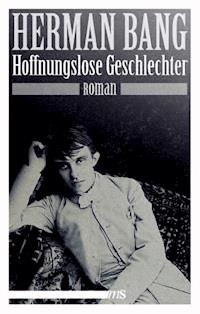 Hoffnungslose Geschlechter - Herman Bang - E-Book