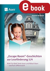 Escape-Room-Geschichten zur Leseförderung 3/4 - Annette Neubauer - E-Book