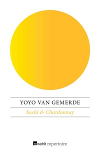 Sushi & Chardonnay - Yoyo van Gemerde - E-Book