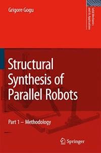 Structural Synthesis of Parallel Robots - Grigore Gogu - E-Book