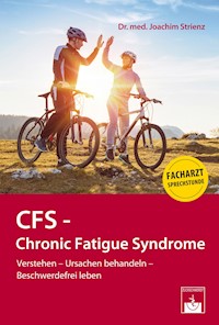 CFS - Chronic Fatigue Syndrome - Joachim Strienz - E-Book