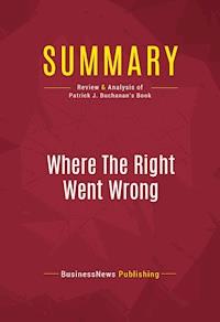 Summary: Where The Right Went Wrong - BusinessNews Publishing - E-Book