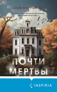 Почти мертвы - Сьюзен Уолтер - E-Book