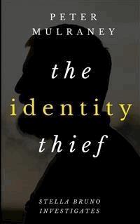 The Identity Thief - Peter Mulraney - E-Book