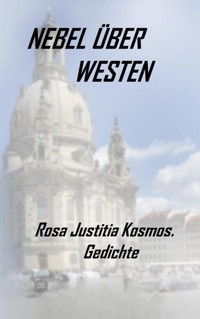 Nebel über Westen - Rosa Justitia Kosmos - E-Book