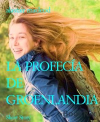 LA PROFECÍA DE GROENLANDIA - alastair macleod - E-Book