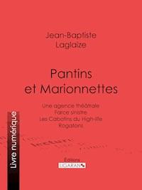 Pantins et Marionnettes - Jean-Baptiste Laglaize - E-Book
