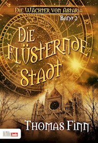 Die flüsternde Stadt - Thomas Finn - E-Book