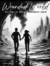 Wounded World - Tessa Koch - E-Book