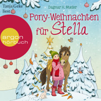 Pony-Weihnachten für Stella - Ein Advents-Hörbuch in 24 Kapiteln (Ungekürzte Lesung) - Dagmar H. Mueller - Hörbuch