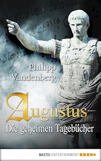 Augustus - Die geheimen Tagebücher - Philipp Vandenberg - E-Book