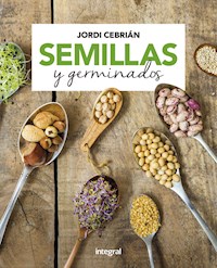 Semillas y germinados - Jordi Cebrián - E-Book