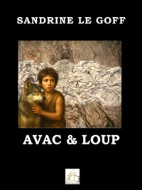 Avac et Loup - Sandrine Le Goff - E-Book
