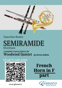 French Horn in F part of "Semiramide" overture for Woodwind Quintet - Gioacchino Rossini - E-Book