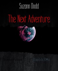 The Next Adventure - Suzann Dodd - E-Book